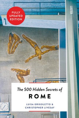 The 500 Hidden Secrets of Rome New & Revised (Grigoletto Luisa)(Paperback)