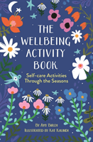 Wellbeing Activity Book - Self-care Activities Through the Seasons (Birch Amy)(Paperback / softback)
