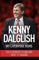 My Liverpool Home - Dyed-in-the-Wool Red (Dalglish Kenny)(Paperback / softback)