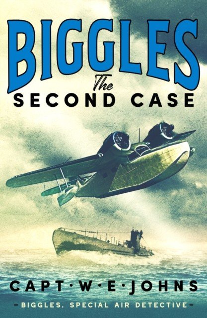 Biggles: The Second Case (Johns Captain W. E.)(Pevná vazba)