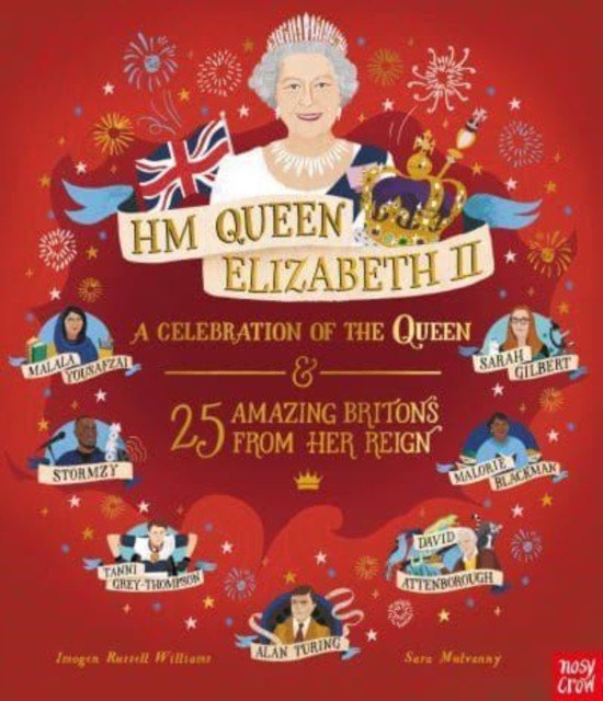 HM Queen Elizabeth II: A Celebration of the Queen and 25 Amazing Britons from Her Reign (Williams Imogen Russell)(Paperback / softback)