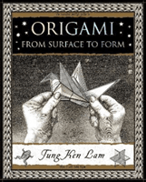 Origami - From Surface to Form (Lam Tung Ken)(Paperback / softback)