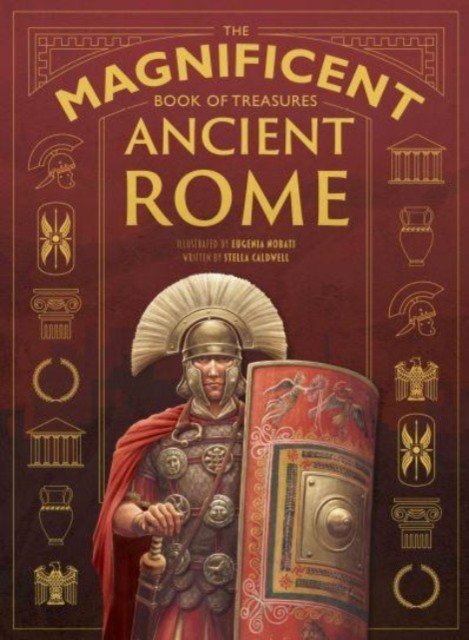 Magnificent Book of Treasures: Ancient Rome (Caldwell Stella)(Pevná vazba)