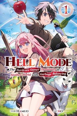 Hell Mode, Vol. 1: The Hardcore Gamer Dominates in Another World with Garbage Balancing (Hamuo)(Paperback)