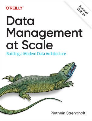 Data Management at Scale: Modern Data Architecture with Data Mesh and Data Fabric (Strengholt Piethein)(Paperback)