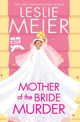 Mother of the Bride Murder (Meier Leslie)(Pevná vazba)