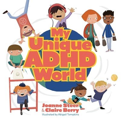 My Unique ADHD World (Steer Joanne)(Pevná vazba)