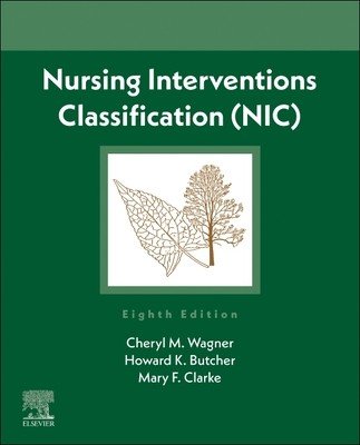 Nursing Interventions Classification (Nic) (Wagner Cheryl M.)(Paperback)