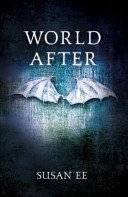 World After - Penryn and the End of Days Book Two (Ee Susan)(Paperback / softback)