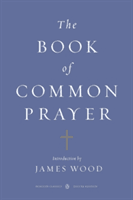 The Book of Common Prayer: (penguin Classics Deluxe Edition) (Wood James)(Paperback)