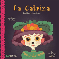 La Catrina: Emotions-Emociones: Emotions - Emociones (Rodraiguez Patty)(Board Books)