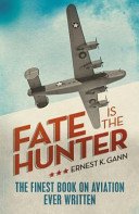 Fate is the Hunter (Gann Ernest K.)(Paperback / softback)