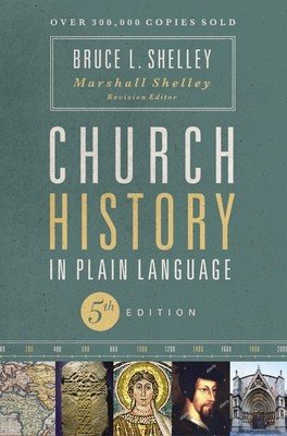 Church History in Plain Language, Fifth Edition (Shelley Bruce)(Paperback)