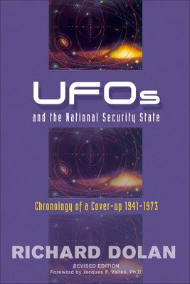 UFOs and the National Security State: Chronology of a Cover-Up: 1941-1973 (Dolan Richard M.)(Paperback)