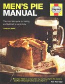 Men's Pie Manual: The Complete Guide to Making and Baking the Perfect Pie (Webb Andrew)(Pevná vazba)