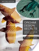 Origami Design Secrets: Mathematical Methods for an Ancient Art (Lang Robert J.)(Paperback)
