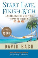 Start Late, Finish Rich - A No-fail Plan for Achieving Financial Freedom at Any Age (Bach David)(Paperback / softback)