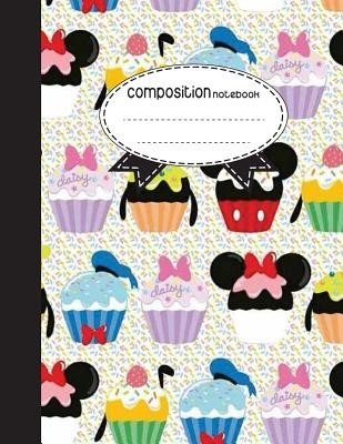 Composition Notebook, 8.5 x 11, 110 pages: cupcake daisy: (Notebooks) (Patel Jason)(Paperback)