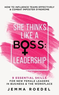 She Thinks Like a Boss: Leadership (Roedel Jemma)(Pevná vazba)