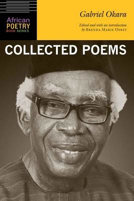 Gabriel Okara: Collected Poems (Okara Gabriel)(Paperback)