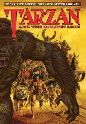 Tarzan and the Golden Lion: Edgar Rice Burroughs Authorized Library (Burroughs Edgar Rice)(Pevná vazba)
