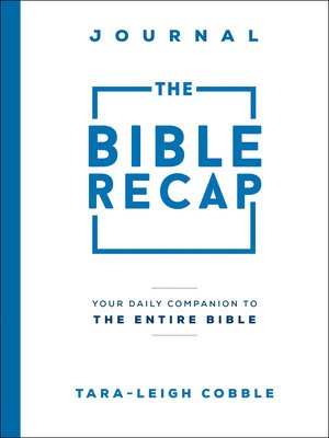 The Bible Recap Journal: Your Daily Companion to the Entire Bible (Cobble Tara-Leigh)(Paperback)