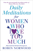 Daily Meditations For Women Who Love Too Much (Norwood Robin)(Paperback / softback)