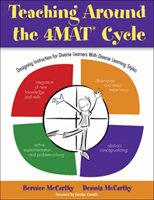 Teaching Around the 4mat(r) Cycle: Designing Instruction for Diverse Learners with Diverse Learning Styles (McCarthy Bernice)(Paperback)