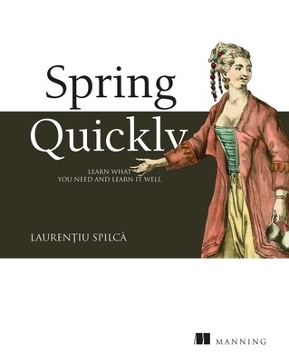 Spring Start Here: Learn What You Need and Learn It Well (Spilca Laurentiu)(Paperback)