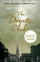 Dante Club - Historical Mystery (Pearl Matthew)(Paperback / softback)