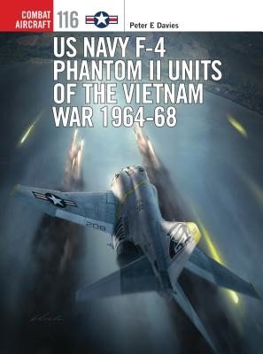 US Navy F-4 Phantom II Units of the Vietnam War 1964-68 (Davies Peter E.)(Paperback)