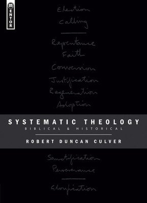 Systematic Theology: Biblical and Historical (Culver Robert Duncan)(Pevná vazba)