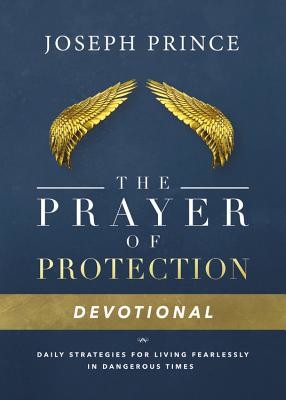 The Prayer of Protection Devotional: Daily Strategies for Living Fearlessly in Dangerous Times (Prince Joseph)(Pevná vazba)