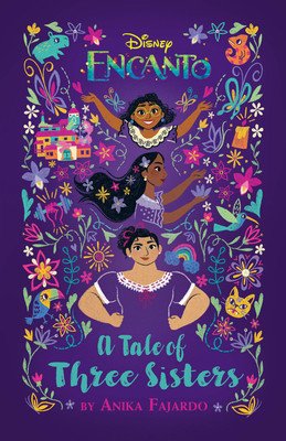 Encanto: A Tale of Three Sisters (Fajardo Anika)(Paperback)