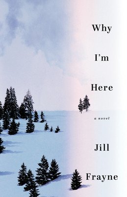 Why I'm Here (Frayne Jill)(Paperback)