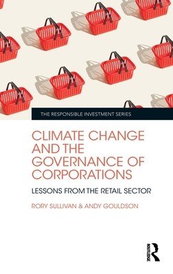 Climate Change and the Governance of Corporations: Lessons from the Retail Sector (Sullivan Rory)(Pevná vazba)