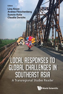 Local Responses to Global Challenges in Southeast Asia: A Transregional Studies Reader (Derichs Claudia)(Pevná vazba)