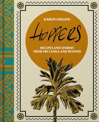 Hoppers: The Cookbook: Recipes, Memories and Inspiration from Sri Lankan Homes, Streets and Beyond (Hardie Grant)(Pevná vazba)