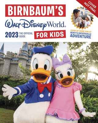 Birnbaum's 2023 Walt Disney World for Kids (Birnbaum Guides)(Paperback)