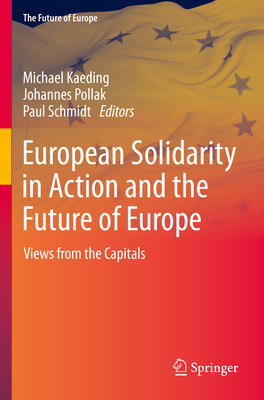 European Solidarity in Action and the Future of Europe: Views from the Capitals (Kaeding Michael)(Paperback)