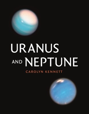 Uranus and Neptune (Kennett Carolyn)(Pevná vazba)