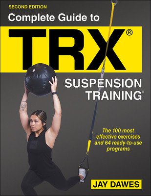 Complete Guide to Trx(r) Suspension Training(r) (Dawes Jay)(Paperback)