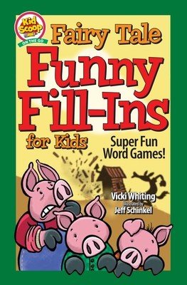 Fairy Tale Funny Fill-Ins for Kids: Super Fun Word Games (Whiting Vicki)(Paperback)