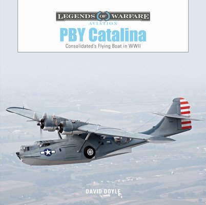 Pby Catalina: Consolidated's Flying Boat in WWII (Doyle David)(Pevná vazba)