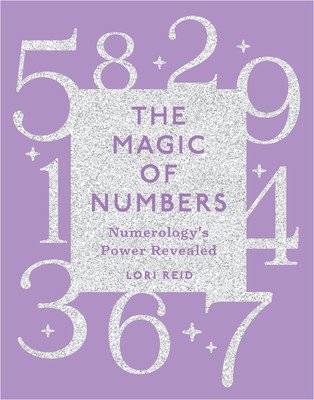 The Magic of Numbers: Numerology's Power Revealed (Reid Lori)(Paperback)