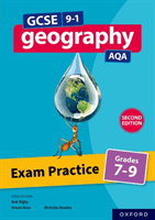GCSE 9-1 Geography AQA: Exam Practice: Grades 7-9 Second Edition (Rowles Nicholas)(Paperback / softback)