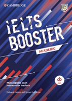 Cambridge English Exam Boosters Ielts Booster Academic with Photocopiable Exam Resources for Teachers: Comprehensive Exam Practice for Students (Hobbs Deborah)(Paperback)