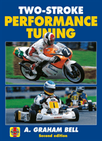 Two-Stroke Performance Tuning - Second edition (Bell A. Graham)(Paperback / softback)