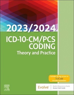 ICD-10-CM/PCs Coding: Theory and Practice, 2023/2024 Edition (Elsevier)(Paperback)