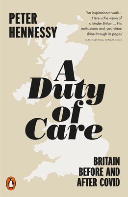 A Duty of Care: Britain Before and After Covid (Hennessy Peter)(Paperback)